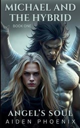 Michael And The Hybrid - Aiden Phoenix - 9798232757618