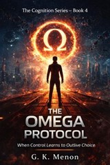 The Omega Protocol - G.K.MENON - 9798232763572