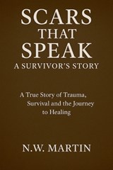 Scars That Speak - N W Martin - 9798232764432