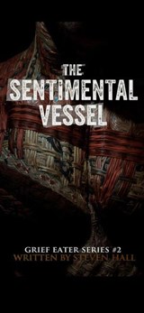 The Sentimental Vessel - Steven E Hall - 9798232767822