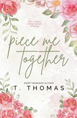 Piece Me Together - T Thomas - 9798232781873
