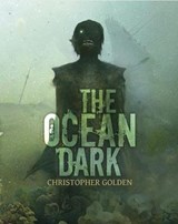 The Ocean Dark - Christopher Golden - 9798232785321
