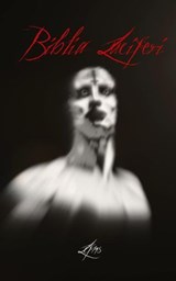 Biblia Luciferi. Luciferian Philosophy and Ritual Practice for the Left-Hand Path - LCFNS - 9798232797515