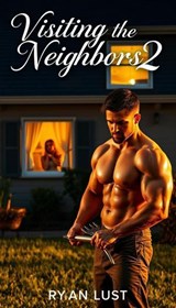 Visiting the Neighbors 2 - Ryan Lust - 9798232814465