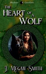 The Heart of a Wolf - J Megan Smith - 9798232818302