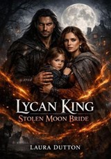 Lycan king Stolen Moon Bride - Laura Dutton - 9798232820275