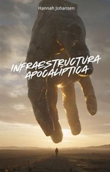 Infraestructura Apocalíptica - Hannah Johansen - 9798232821937