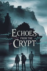 Echoes from the Crypt - Selene Arkwright - 9798232853785