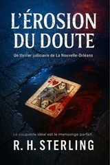 L’érosion du doute - R. H. STERLING - 9798232862732