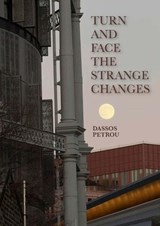 Turn and Face the Strange Changes - Dassos Petrou - 9798232865092