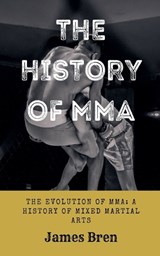 The History of MMA - James Bren - 9798232890384