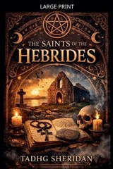 The Saints of the Hebrides - Tadhg Sheridan - 9798232898250