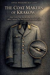 The Coat Makers of Krakow - Anna Wierzbicka-Lane - 9798232908270