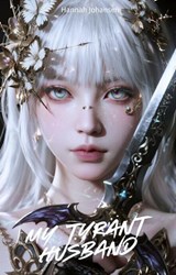My Tyrant Husband - Hannah Johansen - 9798232933562