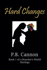 Hard Changes - P B Cannon - 9798232940683
