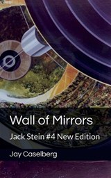 Wall of Mirrors - Jay Caselberg - 9798232945626