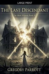 The Last Descendant - Gregory Parrott - 9798232947736