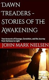 Dawn Treaders: Stories of the Awakening - John Mark Nielsen - 9798232949303