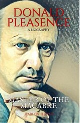 Donald Pleasence: Master of the Macabre: A Biography - Marlon Thayne - 9798232962951