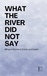 What the River Did Not Say - Pomme Bilingual - 9798233004827