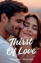 Thirst Of Love - Birister Sharma - 9798233005657