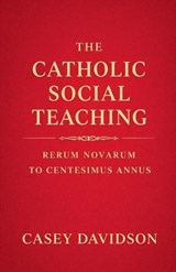The Catholic Social Teaching - Casey Davidson - 9798233008139