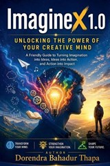 Imaginex 1.0 - Dorendra Bahadur Thapa - 9798233020216
