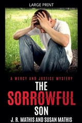 The Sorrowful Son - J R Mathis ; Susan Mathis - 9798233022777