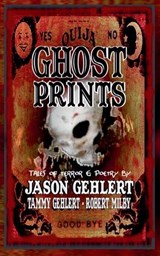 Ghost Prints - Jason Gehlert - 9798233032257