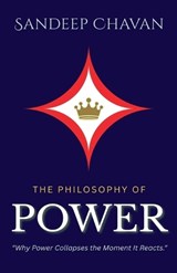 The Philosophy of Power - Sandeep Chavan - 9798233043758