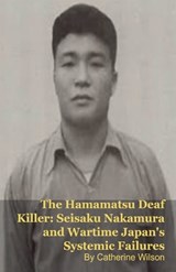 The Hamamatsu Deaf Killer - Mark Kelly ; Catherine Wilson - 9798233046308