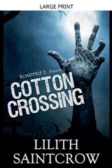 Cotton Crossing - Lilith Saintcrow - 9798233048531