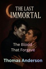 The Blood That Forgave - Thomas Anderson - 9798233058349