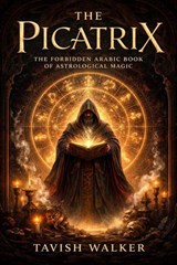 The Picatrix - Tavish Walker - 9798233065552