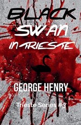 Black Swan in Trieste - George Henry - 9798233073199