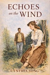 Echoes on the Wind - Cynthia Song - 9798233073557