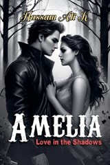 Amelia - Hassam Ali K - 9798233081095
