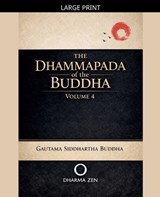The Dhammapada of the Buddha, Volume 4 - Gautama Siddhartha Buddha - 9798233084232
