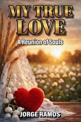 My True Love - Jorge Ramos - 9798233102158