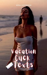 Vacation Cuck Texts - Mira Lockwood - 9798233103292