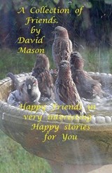 A Collection of Friends - David Mason - 9798233106767