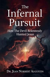 The Infernal Pursuit - Jean Norbert Augustin - 9798233106965