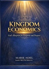Kingdom Economic system : God’s Blueprint for Prosperity and Purpose” - Marie Noel - 9798233120824