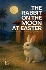 The Rabbit on the Moon at Easter - Pomme Bilingual - 9798233126093