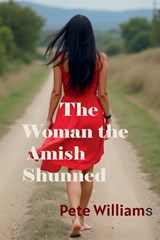 Tje Woman the Amish Shunned Large Print - Pete Williams - 9798233132841