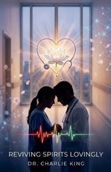 Reviving Spirits Lovingly - Charlie King - 9798233134937