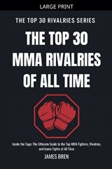 The Top 30 MMA Rivalries of all Time - James Bren - 9798233139055