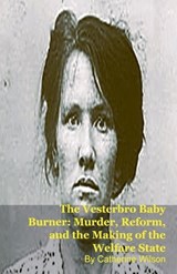 The Vesterbro Baby Burner - Catherine Wilson - 9798233145810