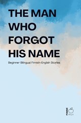 The Man Who Forgot His Name - Pomme Bilingual - 9798233147951