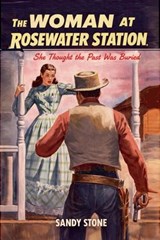 The Woman at Rosewater Station - Sandy Stone - 9798233151989